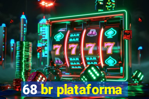 68 br plataforma